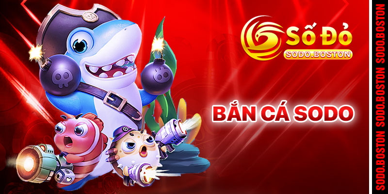 Bắn Cá Sodo